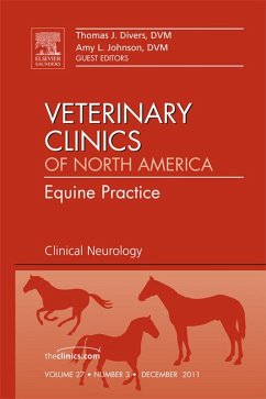 Clinical Neurology, An Issue of Veterinary Clinics: Equine Practice (eBook, ePUB) - Divers, Thomas J.; Johnson, Amy L