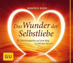 Das Wunder der Selbstliebe - Mohr, Manfred