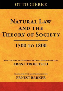 Natural Law and the Theory of Society 1500 to 1800 - Gierke, Otto Friedrich Von