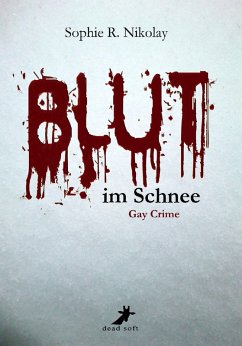 Blut im Schnee: Gay Crime (eBook, ePUB) - Nikolay, Sophie R.