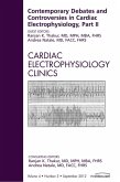 Contemporary Debates and Controversies in Cardiac Electrophysiology, Part II, An Issue of Cardiac Electrophysiology Clinics (eBook, ePUB)