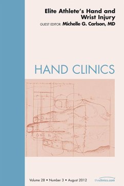 Elite Athlete's Hand and Wrist Injury, An Issue of Hand Clinics (eBook, ePUB) - Carlson carlsonM@hss. edu, Michelle