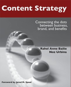 Content Strategy (eBook, PDF) - Bailie, Rahel Anne; Urbina, Noz Content Strategy (eBook, PDF) - Bailie, Rahel Anne; Urbina, Noz