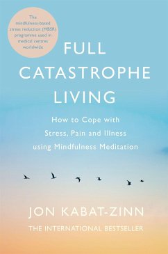 Full Catastrophe Living, Revised Edition - Kabat-Zinn, Jon