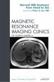 Normal MR Anatomy, An Issue of Magnetic Resonance Imaging Clinics (eBook, ePUB) Normal MR Anatomy, An Issue of Magnetic Resonance Imaging Clinics (eBook, ePUB)