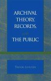 Archival Theory, Records, and the Public (eBook, ePUB)
