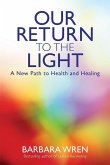 Our Return to the Light Our Return to the Light