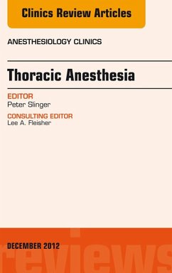 Thoracic Anesthesia, An Issue of Anesthesiology Clinics (eBook, ePUB) - Slinger, Peter D.