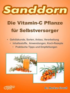 Sanddorn. Die Vitamin-C Pflanze für Selbstversorger. (eBook, ePUB) - Strauß, Markus