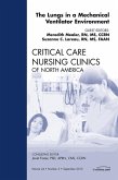 The Lungs in a Mechanical Ventilator Environment, An Issue of Critical Care Nursing Clinics (eBook, ePUB)