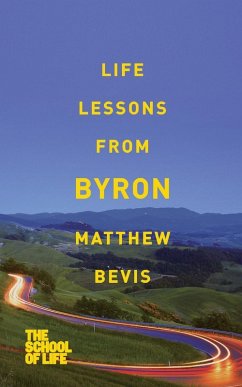 Life Lessons from Byron - Bevis, Matthew; School Of Life, The