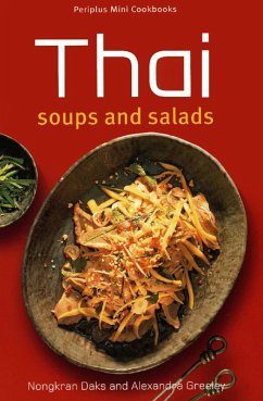 Mini Thai Soups and Salads (eBook, ePUB) - Daks, Nongkran; Greeley, Alexandra