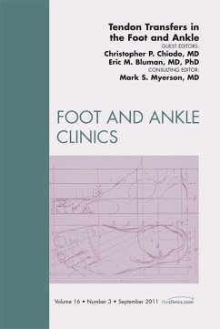Tendon Transfers In the Foot and Ankle, An Issue of Foot and Ankle Clinics (eBook, ePUB) - Chiodo, Chris; Bluman, Eric M.