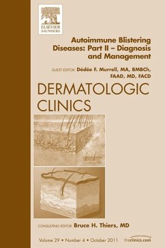 Autoimmune Blistering Diseases, Part II, An Issue of Dermatologic Clinics (eBook, ePUB) - Murrell, Dédée F.