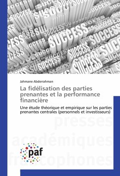 La fidélisation des parties prenantes et la performance financière - Abderrahman, Jahmane