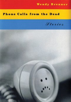 Phone Calls from the Dead (eBook, ePUB) - Brenner, Wendy