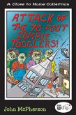 Close to Home: Attack of the 70-Foot Zombie Toddlers! (eBook, ePUB)