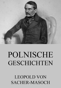 Polnische Geschichten (eBook, ePUB) - Sacher-Masoch, Leopold von