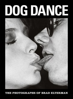 Dog Dance: The Photographs of Brad Elterman