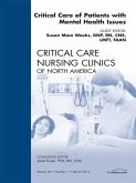 Critical Care of Patients with Mental Health Issues, An Issue of Critical Care Nursing Clinics (eBook, ePUB)