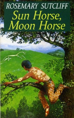 Sun Horse, Moon Horse (eBook, ePUB) - Sutcliff, Rosemary