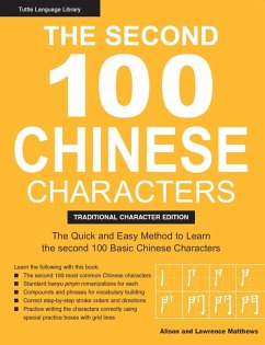 The Second 100 Chinese Characters: Traditional Character Edition (eBook, ePUB) - Matthews, Laurence; Matthews, Alison