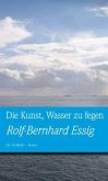 Die Kunst, Wasser zu fegen Die Kunst, Wasser zu fegen