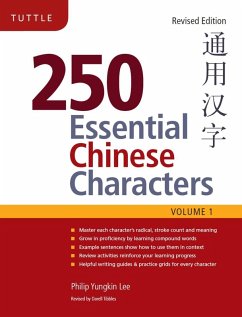 250 Essential Chinese Characters Volume 1 (eBook, ePUB) - Lee, Philip Yungkin; Tibbles, Darell