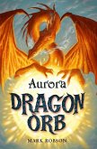 Dragon Orb: Aurora (eBook, ePUB)