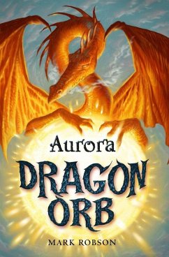 Dragon Orb: Aurora (eBook, ePUB) - Robson, Mark