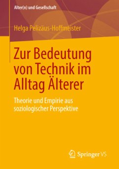 Zur Bedeutung von Technik im Alltag Älterer - Pelizäus-Hoffmeister, Helga