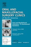 Unanswered Questions in Oral and Maxillofacial Infections, An Issue of Oral and Maxillofacial Surgery Clinics (eBook, ePUB) Unanswered Questions in Oral and Maxillofacial Infections, An Issue of Oral and Maxillofacial Surgery Clinics (eBook, ePUB)