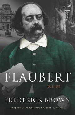 Flaubert (eBook, ePUB) - Brown, Frederick