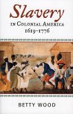 Slavery in Colonial America, 1619-1776 (eBook, ePUB) Slavery in Colonial America, 1619-1776 (eBook, ePUB)
