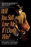 Will You Still Love Me If I Don't Win? (eBook, ePUB) Will You Still Love Me If I Don't Win? (eBook, ePUB)