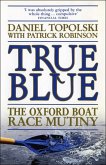 True Blue: The Oxford Boat Race Mutiny (eBook, ePUB)