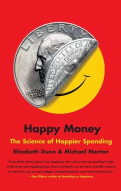 Happy Money (eBook, ePUB) - Dunn, Elizabeth; Norton, Michael