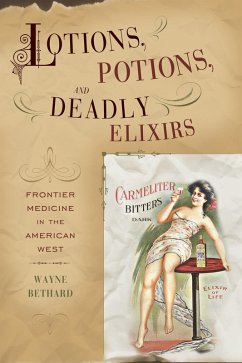 Cover Lotions, Potions, and Deadly Elixirs (eBook, ePUB)