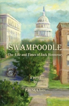 Swampoodle - The Life and Times of Jack Hennessey - St Claire, P. D.