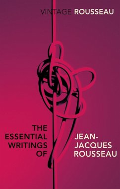 The Essential Writings of Jean-Jacques Rousseau (eBook, ePUB) - Rousseau, Jean-Jacques