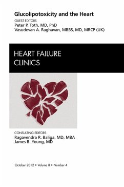 Glucolipotoxicity and the Heart, An Issue of Heart Failure Clinics (eBook, ePUB) - Toth, Peter P.; Raghavan, Vasudevan A.