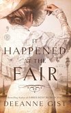 It Happened at the Fair (eBook, ePUB) It Happened at the Fair (eBook, ePUB)