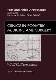 Foot and Ankle Arthroscopy, An Issue of Clinics in Podiatric Medicine and Surgery (eBook, ePUB)