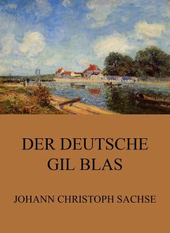 Der Deutsche Gil Blas (eBook, ePUB) - Sachse, Johann Christoph