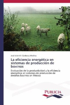 La eficiencia energética en sistemas de producción de bovinos - Cárdenas Medina, José Valentín