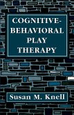 Cognitive-Behavioral Play Therapy (eBook, ePUB)