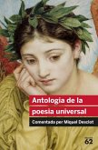 Antologia de la poesia universal : comentada per Miquel Desclot