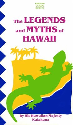 Legends & Myths of Hawaii (eBook, ePUB) - Kalakaua, King David