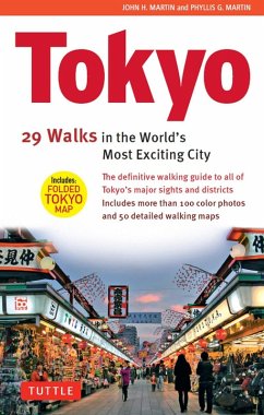 Tokyo: 29 Walks in the World's Most Exciting City (eBook, ePUB) - Martin, John H.; Martin, Phyllis G.