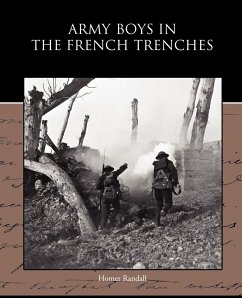 Army Boys in the French Trenches - Randall, Homer